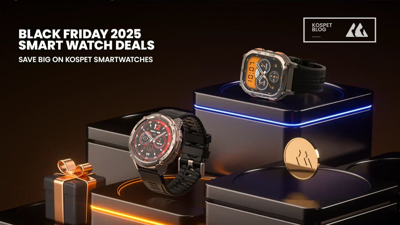 Black Friday 2025 Smart Watch Deals: Save Big on KOSPET Smartwatches